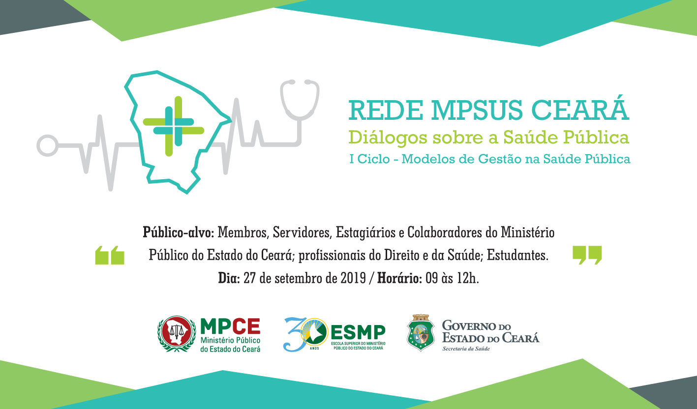 REDE MPSUS CEARÁ - DIÁLOGOS SOBRE A SAÚDE PÚBLICA - I CICLO: MODELOS DE GESTÃO NA SAÚDE PÚBLICA